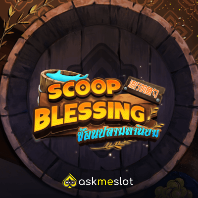Scoop Blessing