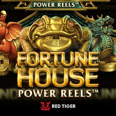 Fortune House Power Reels