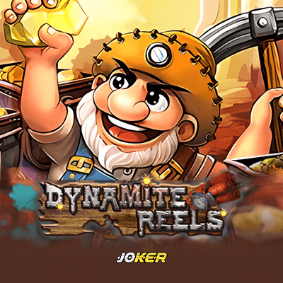 Dynamite Reels