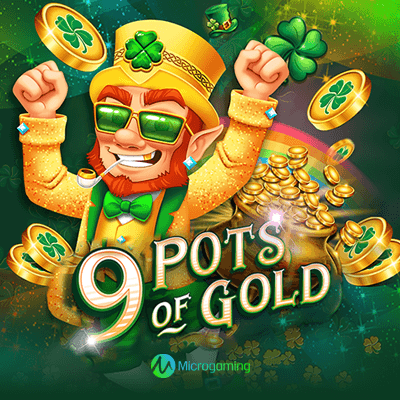 9 Pots of Gold