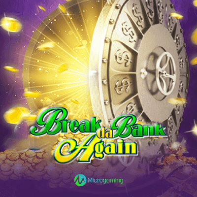 Break da Bank Again