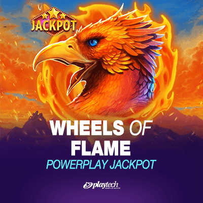 Wheels of Flame PowerPlay Jackpot
